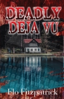 Deadly Déjà vu 1952894506 Book Cover