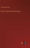 Rom im Kampf mit den Germanen 3864449022 Book Cover