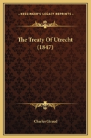 The Treaty Of Utrecht 1141119234 Book Cover