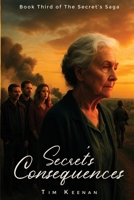 Secret Consequences (The Secret's Saga) B0GSC3K1YT Book Cover