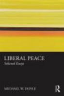 Liberal Peace: Selected Essays 0415781752 Book Cover