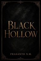 Black Hollow: A Cosmic Horror Thriller Where the Forest Feeds on Fear B0F74LSBFT Book Cover