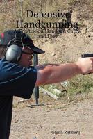 Defensive Handgunning: A Treatise on Handgun Carry and Use 1434810364 Book Cover