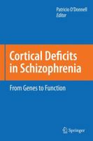 Cortical Deficits in Schizophrenia: From Genes to Function 1489993045 Book Cover