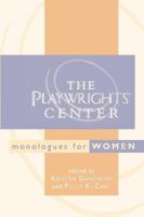 Playwrights' Center Monologues for Women, The 0325007411 Book Cover