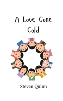 A Love Gone Cold 9916947139 Book Cover