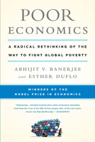 Poor Economics : A Radical Rethinking of the Way to Fight Global Poverty 8184002807 Book Cover