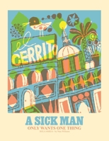 hola amiga issue 9: A Sick Man Only Wants One Thing B0FGJV3JV2 Book Cover