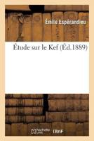 A0/00tude Sur Le Kef 2019569132 Book Cover