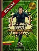 Les mots croisés : SPECIAL coupe du monde de football ( Niveau : Intermédiaire ) (French Edition) B0H77RQ8D2 Book Cover