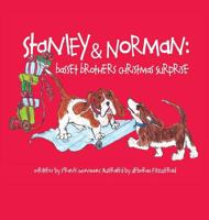 Stanley & Norman: Basset Brothers Christmas Surprise 1937121941 Book Cover