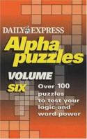 "Express" Alphapuzzles: v.6: Vol 6 (Crossword) 0747233888 Book Cover
