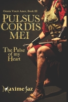 Pulsus Cordis Mei - The Pulse of My Heart B0B2HN9SCM Book Cover