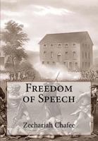 Freedom of Speech (Classic Reprint) 1463731590 Book Cover
