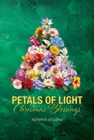 Petals of Light - Christmas Blessings 1764193628 Book Cover