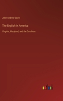 The English in America: Virginia, Maryland, and the Carolinas 3368635395 Book Cover