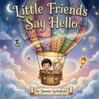 Little Friends Say Hello B0G2JCX359 Book Cover