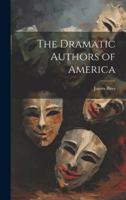 The Dramatic Authors of America 1021885320 Book Cover