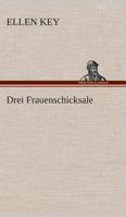 Drei Frauenschicksale 3849530698 Book Cover