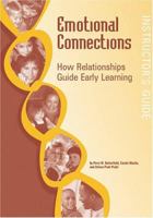 Emotional Connections: How Relationships Guide Early Learning: Instructor's Guide [With CDROM] 0943657636 Book Cover