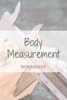 Body Measurement Worksheet: Grey Log to Track Your Weight Loss, Weight Gains&Size, Bodybuilding Gains Log, Keep Track of Fitness Progress, Weight Loss Tracker, Record Body Weight, Body Size Log, Great B084QLCZN5 Book Cover