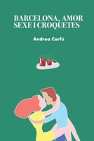Barcelona, Amor, Sexe i Croquetes (Catalan Edition) B0D25NYQTY Book Cover