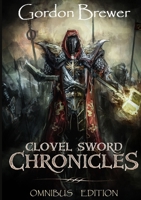 Clovel Sword Chronicles: Omnibus Edition 1945590211 Book Cover