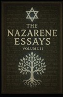 The Nazarene Essays: Volume 2 B0FKBKCJFB Book Cover