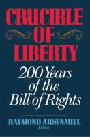 Crucible of Liberty 0029010551 Book Cover