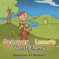 Scooper and Lemo?s Worst Enemy 1728394589 Book Cover