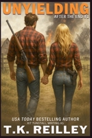 Unyielding (After The End) B0C3VBY51V Book Cover
