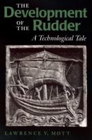 The Development of the Rudder: A Technological Tale 0890967237 Book Cover