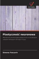 Plastycznosc neuronowa (Polish Edition) 6208898463 Book Cover