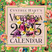Cynthia Hart's Victoriana Wall Calendar 2023: For the Modern Day Lover of Victorian Homes and Images, Scrapbooker, or Aesthete 1523514671 Book Cover