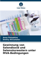 Gewinnung von Selendioxid und Selensäureestern unter MVA-Bedingungen (German Edition) 6200688575 Book Cover