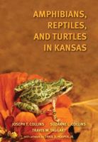 Amphibians, Reptiles, and Turtles in Kansas 0972015450 Book Cover