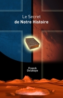 Le Secret de Notre Histoire 2956438700 Book Cover