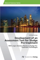Development of an Assessment Tool for Sludge Pre-treatment 3639495624 Book Cover