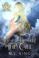 Seraph Hunter - The Call 173706491X Book Cover