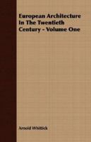 European Architecture in the Twentieth Century - Volume One 1406704075 Book Cover