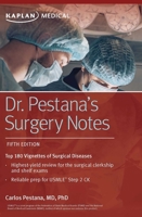 Dr. Pestana's Surgery Notes: Top 180 Vignettes of Surgical Diseases 1506254349 Book Cover