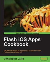 Flash IOS Apps Cookbook 184969138X Book Cover