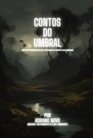 Contos do Umbral: histórias psicografadas sob a inspiração do espírito Elias Luminares (Batalhas do Umbral) (Portuguese Edition) B0DVLPQHVF Book Cover