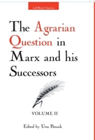 The Agrarian Question in Marx and his Successors, Vol. II 9380118015 Book Cover