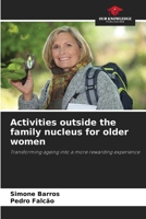 Activities outside the family nucleus for older women 6207715853 Book Cover