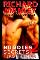 Buddies, Secrets & First Times: Book 2: Spin The Bottle B08WZCVBZK Book Cover