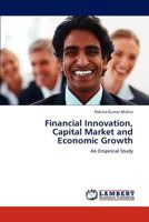Financial Innovation, Capital Market and Economic Growth: An Empirical Study 3846501174 Book Cover