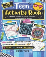 Teen Activity Book Volume Two: Coloring, Word Search, Mazes, Sudoku and more! 1981172963 Book Cover