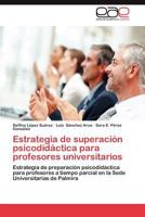 Estrategia de Superacion Psicodidactica Para Profesores Universitarios 3848478757 Book Cover