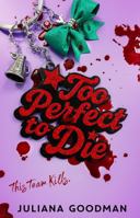 Too Perfect to Die 1250792940 Book Cover